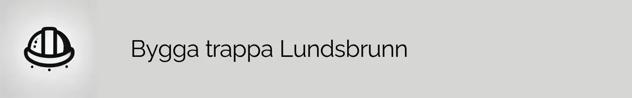 Bygga trappa Lundsbrunn